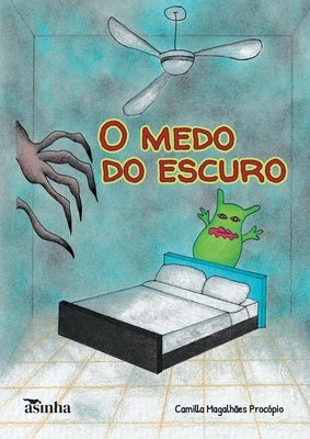 O medo do escuro by Proc?pio, Camilla Magalh?es