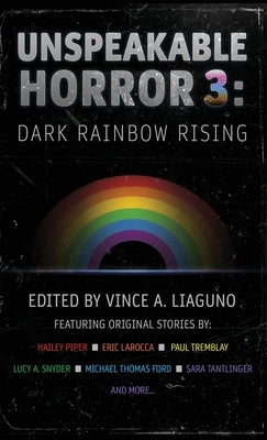 Unspeakable Horror 3: Dark Rainbow Rising by Tremblay, Paul