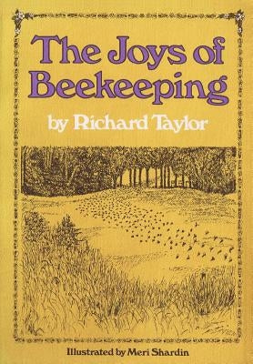 The Joys of Beekeeping by Taylor, Richard