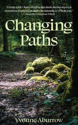 Changing Paths by Aburrow, Yvonne