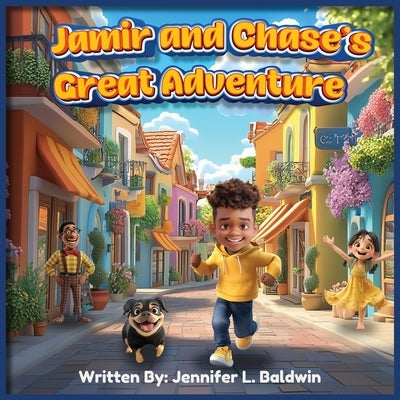 Jamir and Chase's Great Adventure by Baldwin, Jennifer L.