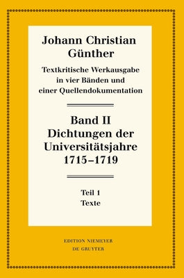 Dichtungen Der Universitätsjahre 1715-1719: 1: Texte. 2: Nachweise Und Erläuterungen by B&#246;lhoff, Reiner