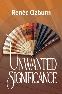 Unwanted Significance by Ozburn, RenÃ©e