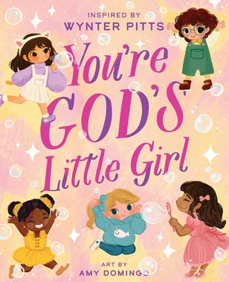 You're God's Little Girl by Pitts, Wynter