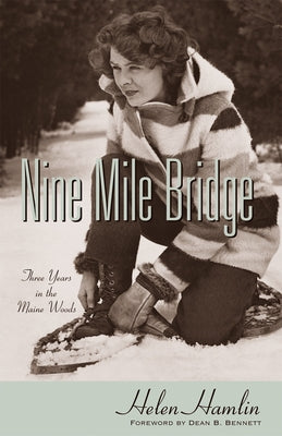 Nine Mile Bridge: Three Years in the Maine Woods by Hamlin, Helen