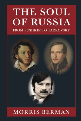 The Soul of Russia by Berman, Morris