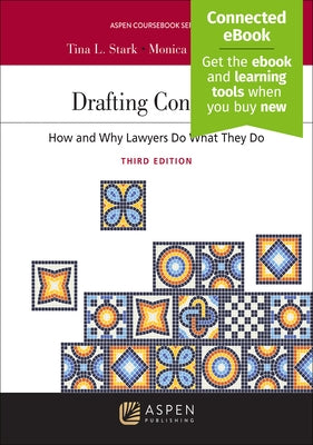Drafting Contracts: How and Why Lawyers Do What They Do [Connected Ebook] by Stark, Tina L.