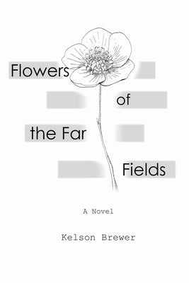 Flowers of the Far Fields by Brewer, Kelson