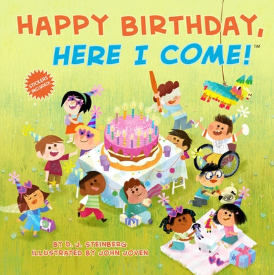 Happy Birthday, Here I Come! by Steinberg, D. J.