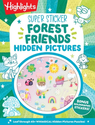 Super Sticker Forest Friends Hidden Pictures: 64-Page Puzzle Book for Kids 6-9 with Classic Hidden Pictures Puzzles, Woodland Animals, Gnomes and Shim by Highlights