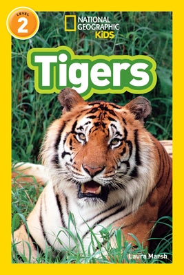 Tigers (National Geographic Kids Readers, Level 2) by Marsh, Laura