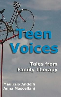 Teen Voices: Tales from Family Therapy by Andolfi, Maurizio