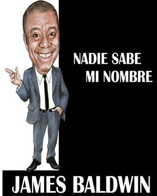 Nadie sabe mi nombre by Baldwin, James