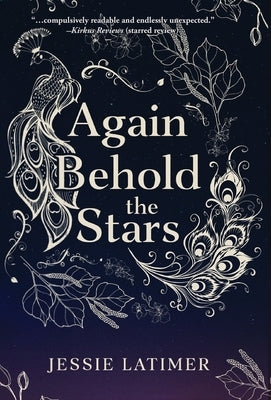Again Behold the Stars by Latimer, Jessie