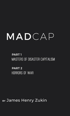 MadCap by Zukin, James Henry