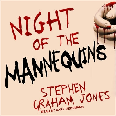 Night of the Mannequins Lib/E by Jones, Stephen Graham