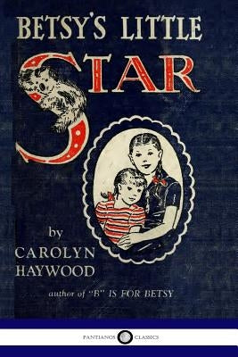 Betsy's Little Star by Haywood, Carolyn