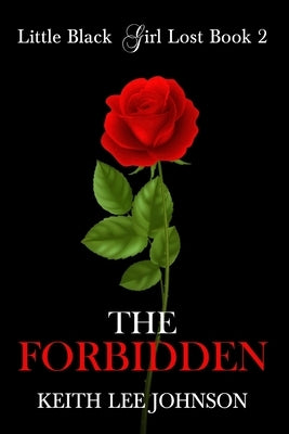 Little Black Girl Lost: Book 2 The Forbbiden by Johnson, Keith Lee