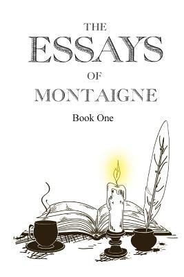 The Essays of Montaigne, Book 1 by Payne, David G.