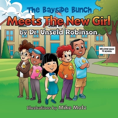 The Bayside Bunch Meets The New Girl by Robinson, Unseld