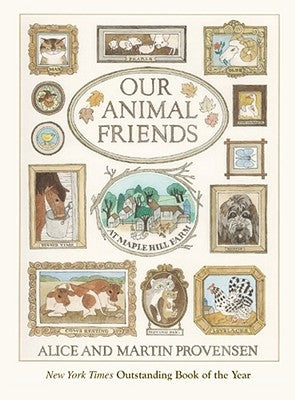 Our Animal Friends at Maple Hill Farm by Provensen, Alice