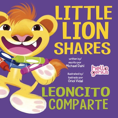 Little Lion Shares / Leóncito Comparta by Dahl, Michael