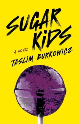 Sugar Kids by Burkowicz, Taslim