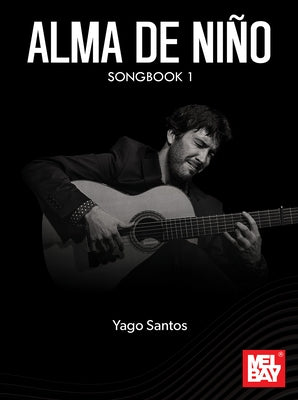 Alma de Nino Songbook 1 by Santos, Yago