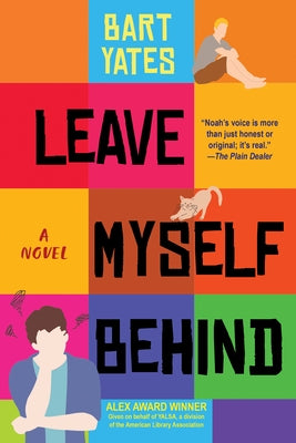 Leave Myself Behind: A Coming of Age Novel with Sharp Wit by Yates, Bart