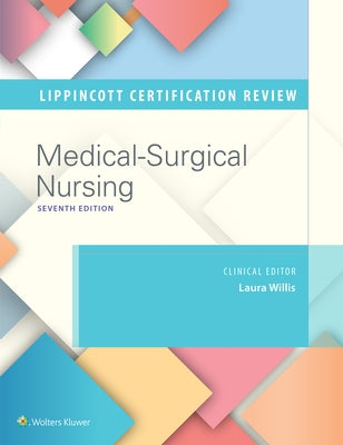 Lippincott Certification Review Medical-Surgical Nursing by Willis, Laura