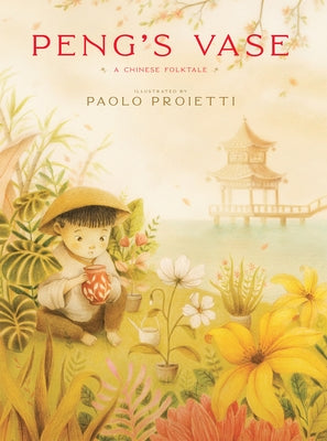 Peng's Vase: A Chinese Folktale by Proietti, Paolo