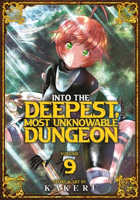 Into the Deepest, Most Unknowable Dungeon Vol. 9 by Kakeru