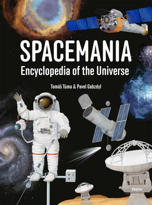 Spacemania: Encyclopedia of the Universe by Gabzdyl, Pavel