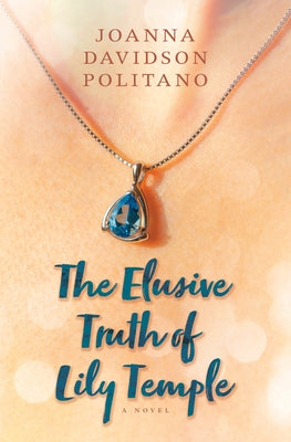 The Elusive Truth of Lily Temple by Politano, Joanna Davidson