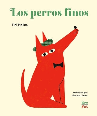 Los Perros Finos: (Spanish Edition) by Malina, Tini