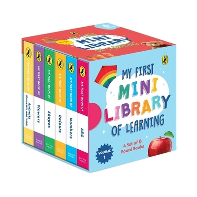 My First Mini Library of Learning (Volume 1): Abc, Numbers, Colours, Shapes, Flowers, Animals by Team Puffin