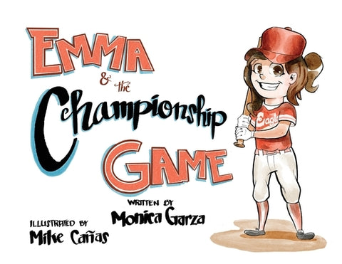 Emma and the Championship Game by Garza, Monica