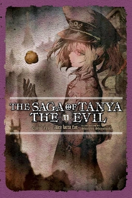 The Saga of Tanya the Evil, Vol. 11 (Light Novel): Alea Iacta Est by Zen, Carlo