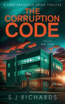 The Corruption Code by Richards, S. J.