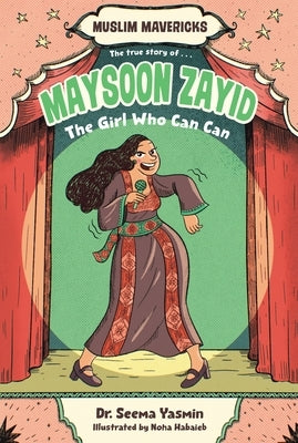 Maysoon Zayid, the Girl Who Can Can by Yasmin, Seema