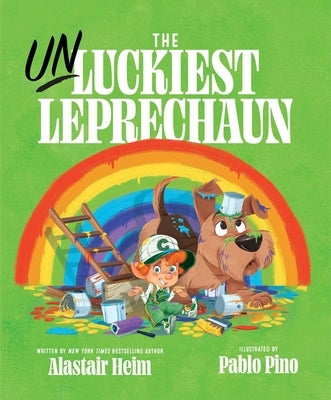 The Unluckiest Leprechaun by Heim, Alastair