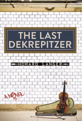 The Last Dekrepitzer by Langer, Howard