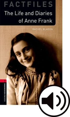 Oxford Bookworms 3e Fact File 3 Anne Frank MP3 Pack by Bladon