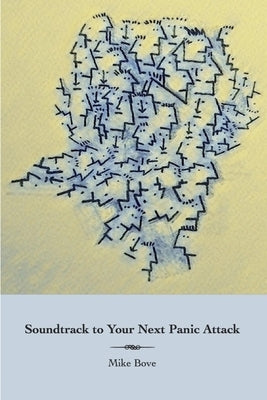 Soundtrack to Your Next Panic Attack by Bove, Mike