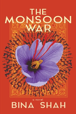 The Monsoon War by Shah, Bina