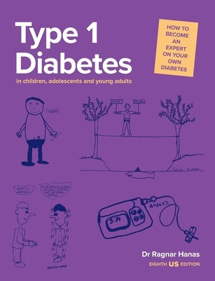 Type 1 Diabetes in Children, Adolescents and Young Adults by Hanas, Ragnar