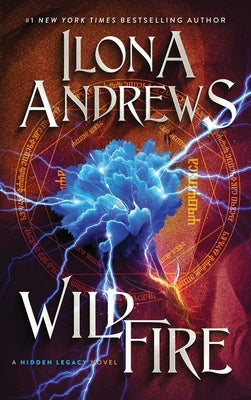 Wildfire: A Hidden Legacy Novel by Andrews, Ilona