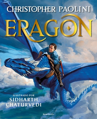 Eragon: Edición Ilustrada / Eragon: The Illustrated Edition by Paolini, Christopher