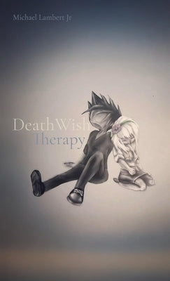 DeathWish: Therapy by Lambert, Michael Andrew