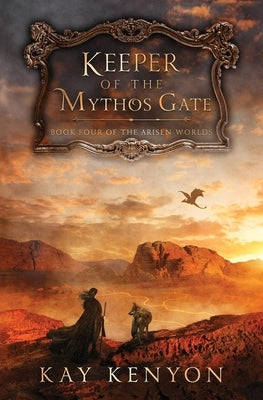 Keeper of the Mythos Gate by Kenyon, Kay